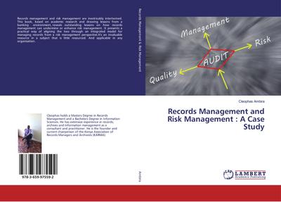 Records Management and Risk Management : A Case Study