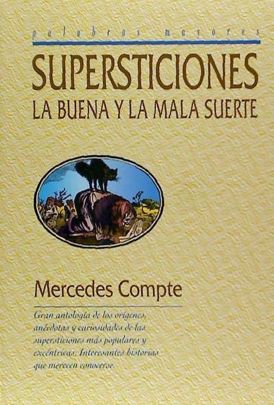 Las supersticiones : la buena y mala suerte