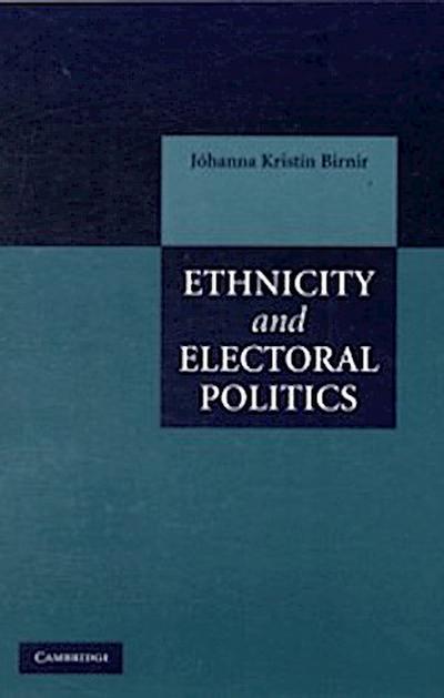 Ethnicity and Electoral Politics