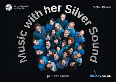 Music with her Silver Sound, Chorpartitur, m. Audio-CD