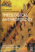 The Ashgate Research Companion to Theological Anthropology