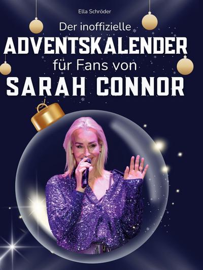 Der inoffizielle Adventskalender für Fans von Sarah Connor