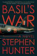 Basil’s War: A WWII Spy Thriller