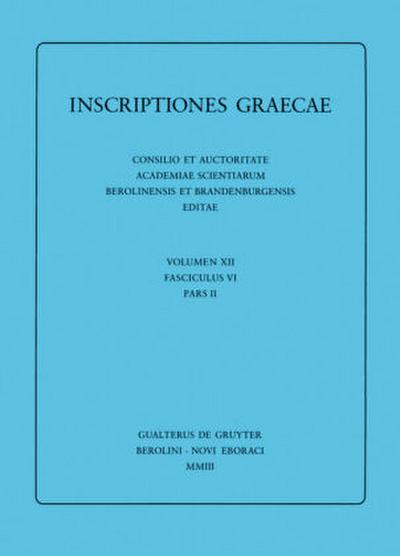 Inscriptiones Graecae. Inscriptiones insularum maris Aegaei praeter Delum. Inscriptiones Chii et Sami cum Corassiis Icariaque [1] Inscriptiones Sami insulae. [2] Inscriptiones Corassiarum. [3] Inscriptiones Icariae insulae