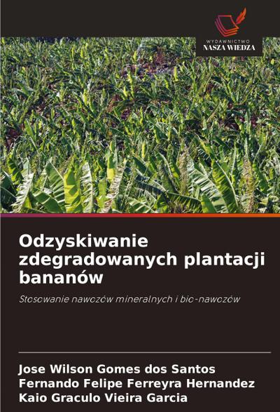 Odzyskiwanie zdegradowanych plantacji bananów