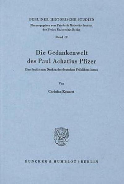 Die Gedankenwelt des Paul Achatius Pfizer.