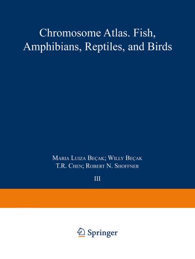 Chromosome Atlas: Fish, Amphibians, Reptiles and Birds