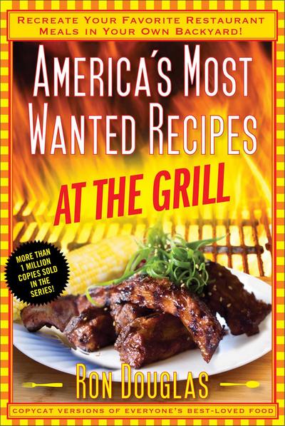 America’s Most Wanted Recipes at the Grill