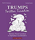 Trumps Twitter Tiraden: Kleines Tweet-Lexikon zu Sprüchen zu Donald I.