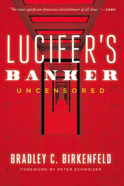 Lucifer’s Banker Uncensored