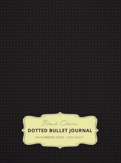 Large 8.5 x 11 Dotted Bullet Journal (Black #1) Hardcover - 245 Numbered Pages