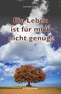 Ein Leben ist für mich nicht genug