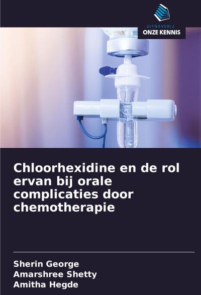 Chloorhexidine en de rol ervan bij orale complicaties door chemotherapie