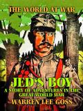 Jed’s Boy: A Story of Adventures in the Great World War