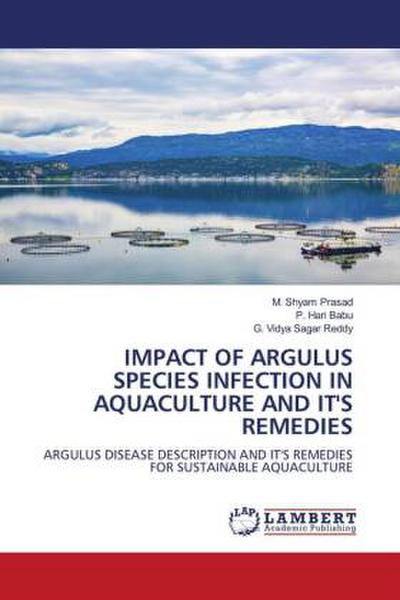 IMPACT OF ARGULUS SPECIES INFECTION IN AQUACULTURE AND IT’S REMEDIES