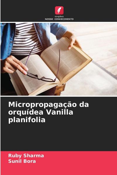 Micropropagação da orquídea Vanilla planifolia