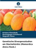 Genetische Divergenzstudien am Stachelkürbis (Momo