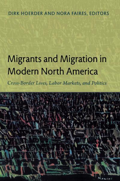 Migrants and Migration in Modern North America