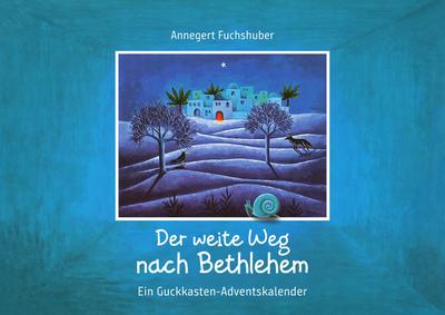 Der weite Weg nach Bethlehem