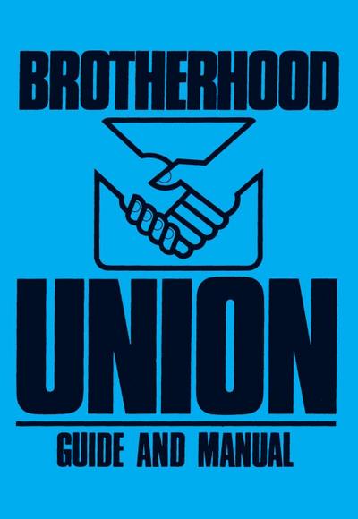 Brotherhood Union Guide and Manual