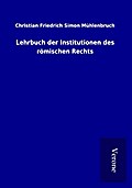 Lehrbuch der Institutionen des römischen Rechts