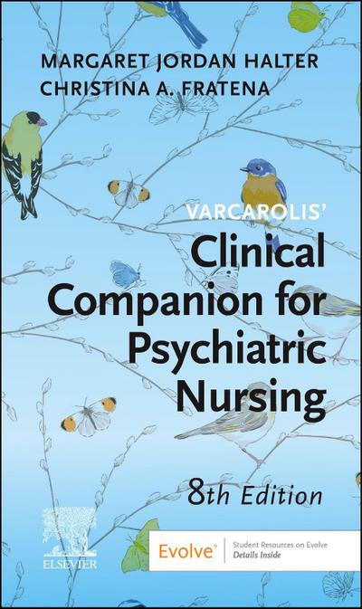 Varcarolis’ Manual of Psychiatric Nursing Care