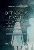 O Trabalho Infantil Doméstico e o Desenvolvimento como Liberdade