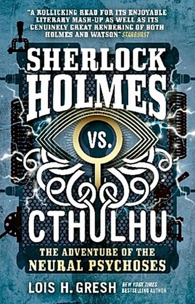 Sherlock Holmes vs. Cthulhu: The Adventure of the Neural Psychoses