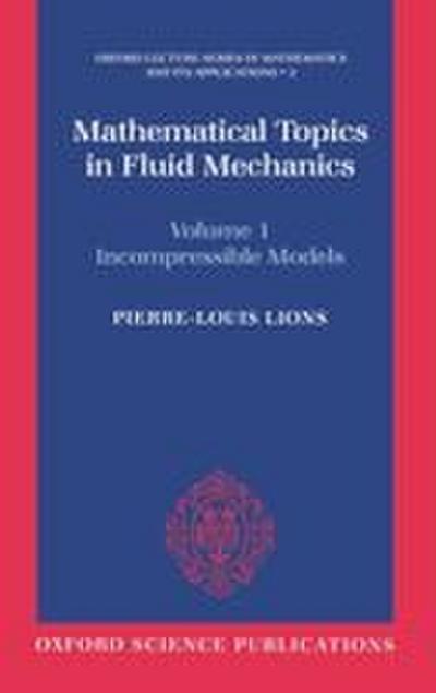 Mathematical Topics in Fluid Mechanics