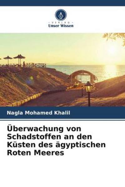 Überwachung von Schadstoffen an den Küsten des ägyptischen Roten Meeres