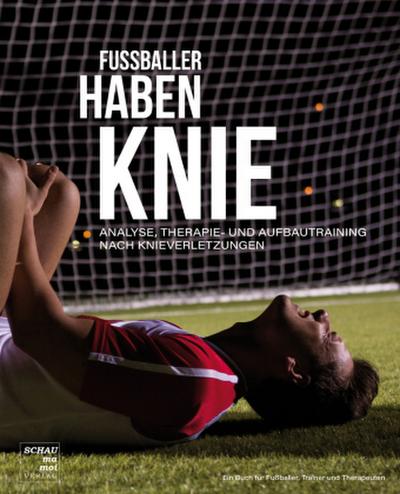Fußballer haben Knie