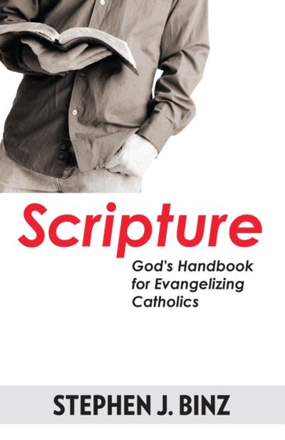 Scripture-God’s Handbook for Evangelizing Catholics