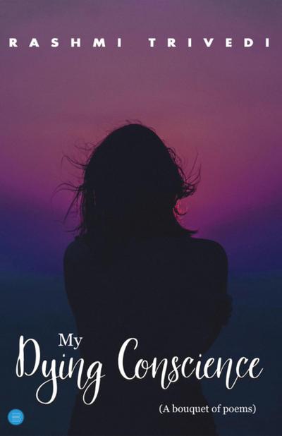 My Dying Conscience