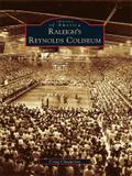 Raleigh’s Reynolds Coliseum