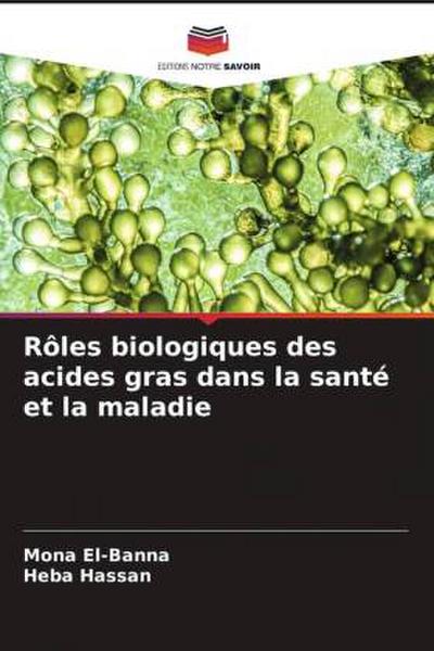 Rôles biologiques des acides gras dans la santé et la maladie