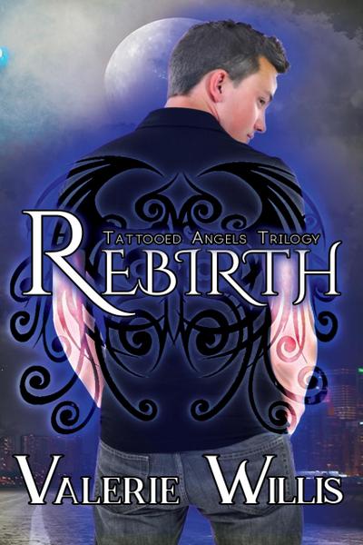 Rebirth (Tattooed Angels Trilogy, #1)