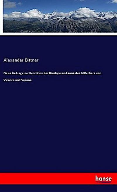 Neue Beiträge zur Kenntniss der Brachyuren-Fauna des Alttertiärs von Vicenza und Verona