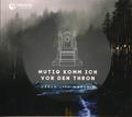 Mutig komm ich vor den Thron