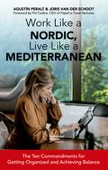 Work Like a Nordic, Live Like a Mediterranean