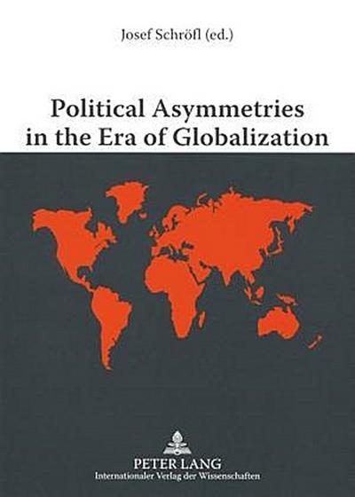 Political Asymmetries in the Era of Globalization