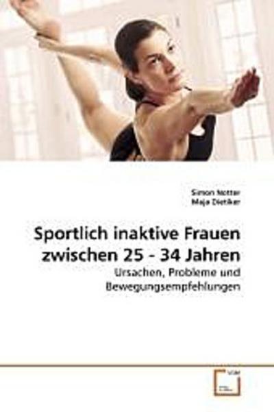 Sportlich inaktive Frauen zwischen 25 - 34 Jahren