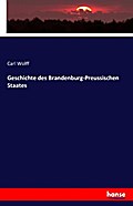 Geschichte des Brandenburg-Preussischen Staates