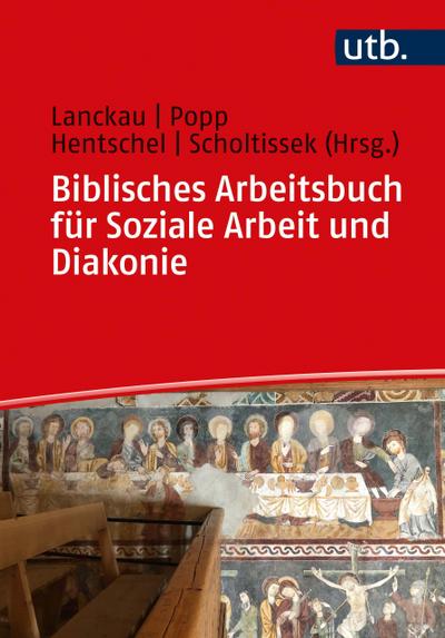 Biblisches Arbeitsbuch für Soziale Arbeit und Diakonie