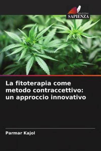 La fitoterapia come metodo contraccettivo: un approccio innovativo