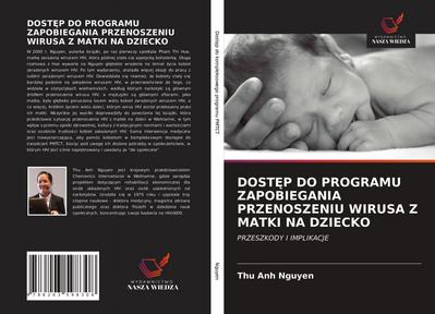 DOST¿P DO PROGRAMU ZAPOBIEGANIA PRZENOSZENIU WIRUSA Z MATKI NA DZIECKO
