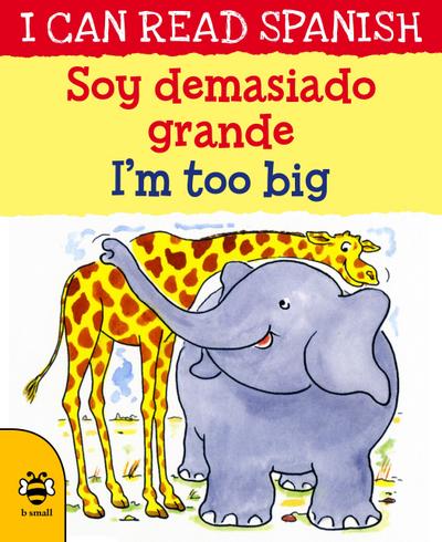 I’m too Big/Soy demasiado grande