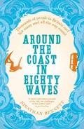 Around the Coast in Eighty Waves