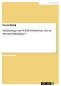 Einführung eines CRM-Systems bei einem Automobilzulieferer