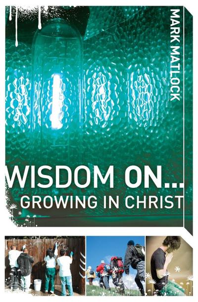 Wisdom On... Growing in Christ