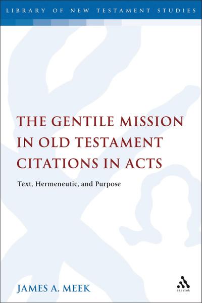 The Gentile Mission in Old Testament Citations in Acts